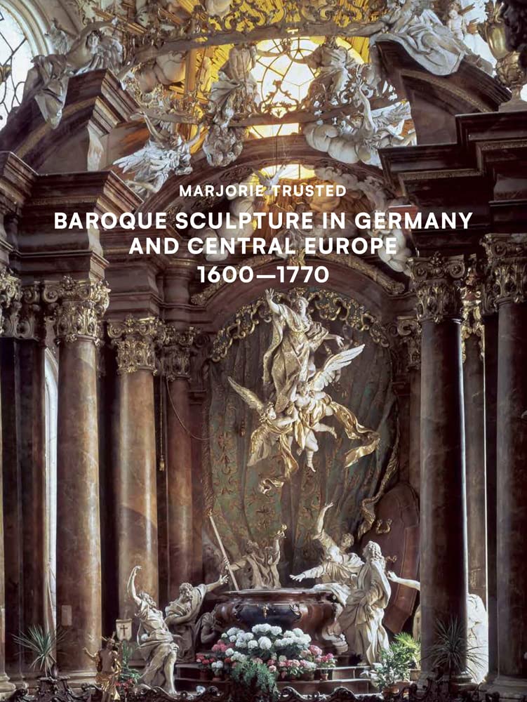 Baroque Sculpture in Germany and Central Europe 1600-1770 Film, Art & Culture