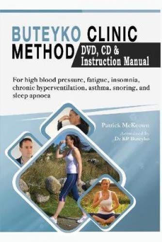Buteyko Clinic Method (With free instructional CD & DVD): For fatigue, insomnia, chronic hyperventilation, snoring & sleep apnea Health, Nutrition & Fitness
