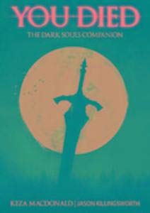 You Died: The Dark Souls Companion Leisure & Fun