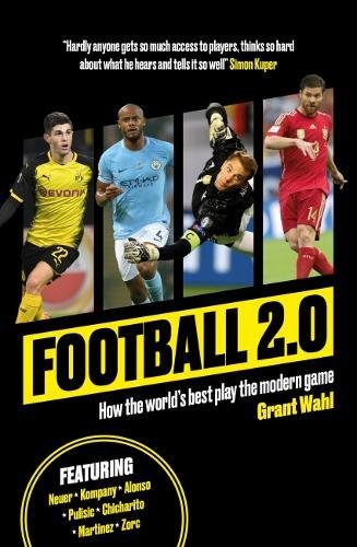Football 2.0: How the world's best play the modern game Leisure & Fun