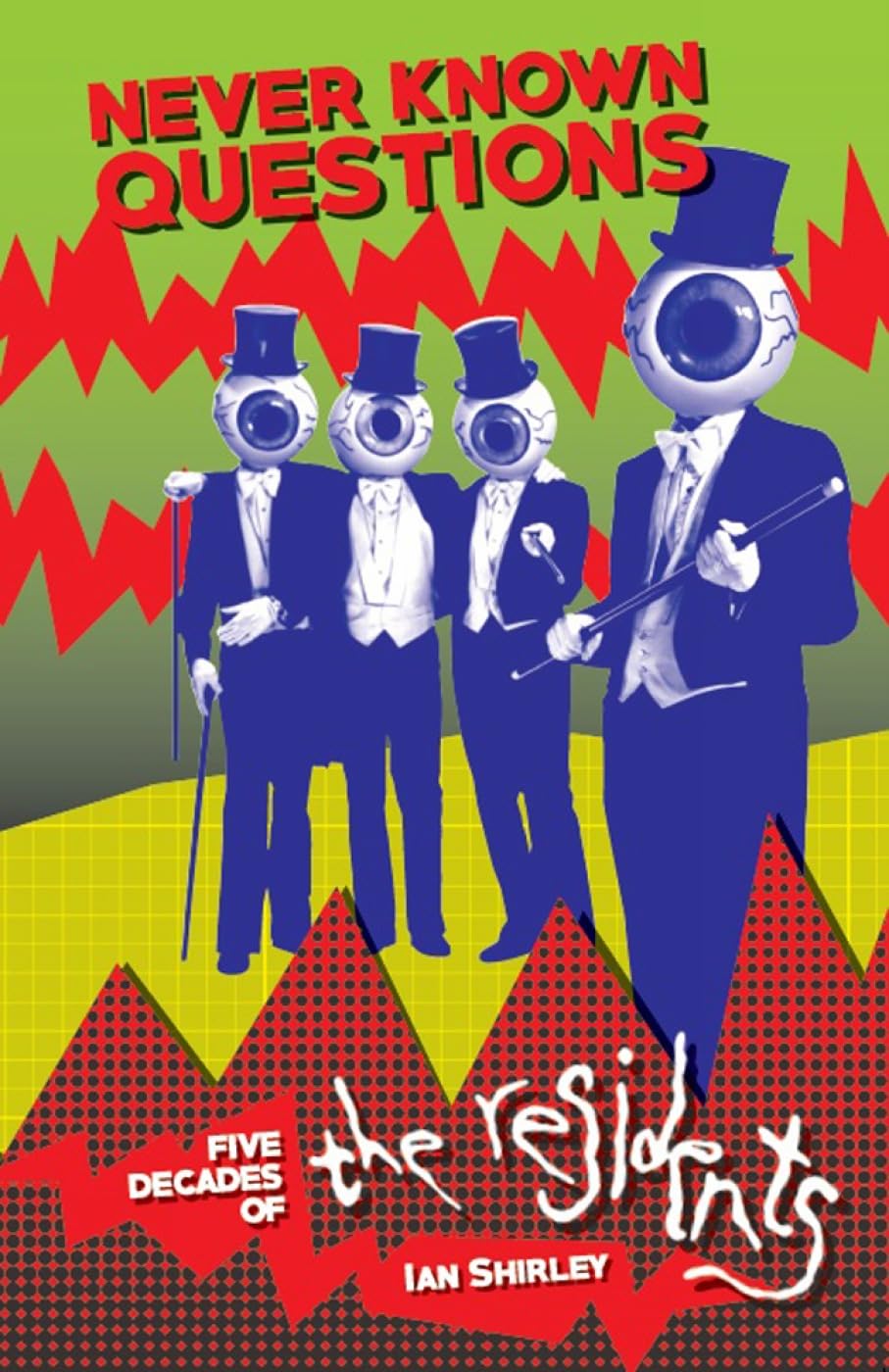 Never Known Questions: Five Decades of the Residents Pop culture