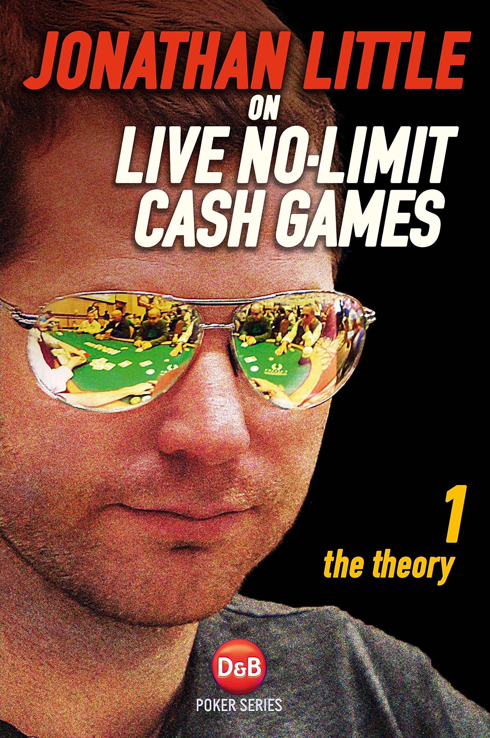 Jonathan Little on Live No-Limit Cash Games Leisure & Fun