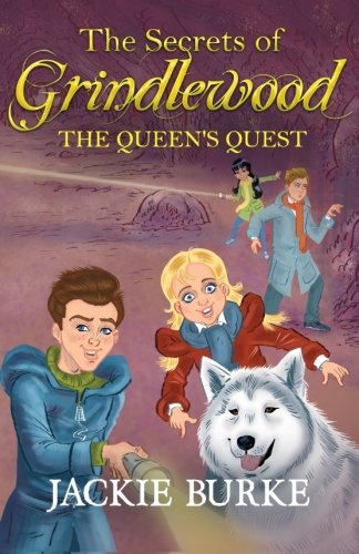The Secrets of Grindlewood: The Queen's Quest book