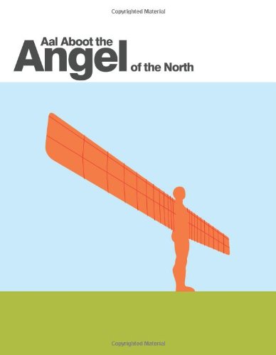 Aal Aboot the Angel of the North book