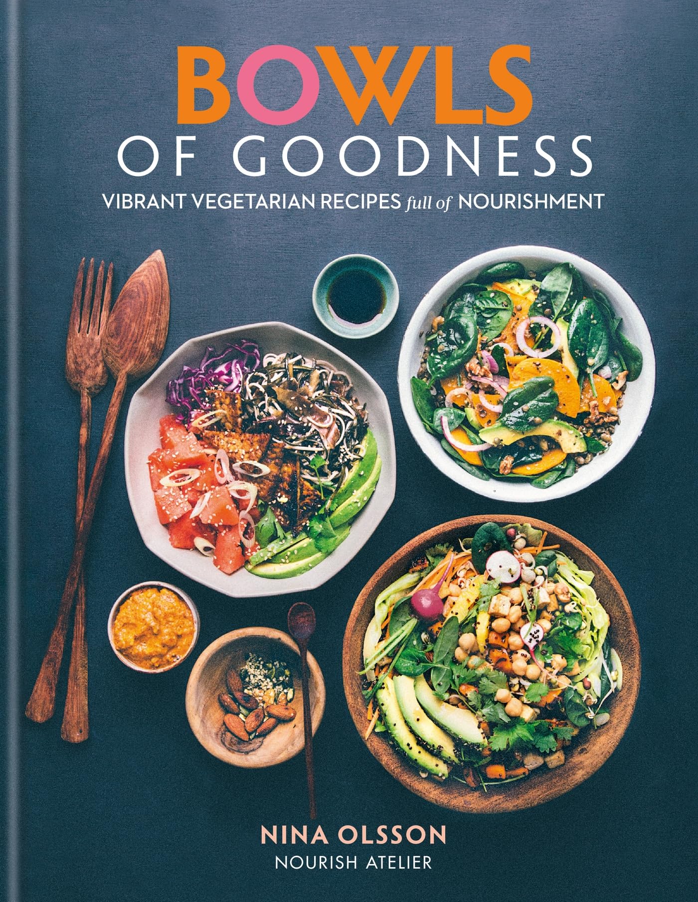 Bowls of Goodness: Vibrant Vegetarian Recipes Full of Nourishment Health, Nutrition & Fitness