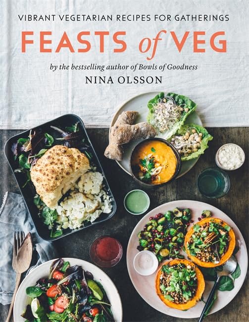 Feasts of Veg: Vibrant Vegetarian Recipes for Gatherings Leisure, Home & Garden