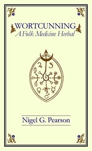 WortCunning: A Folk Medicine Herbal & A Folk Magic Herbal Books