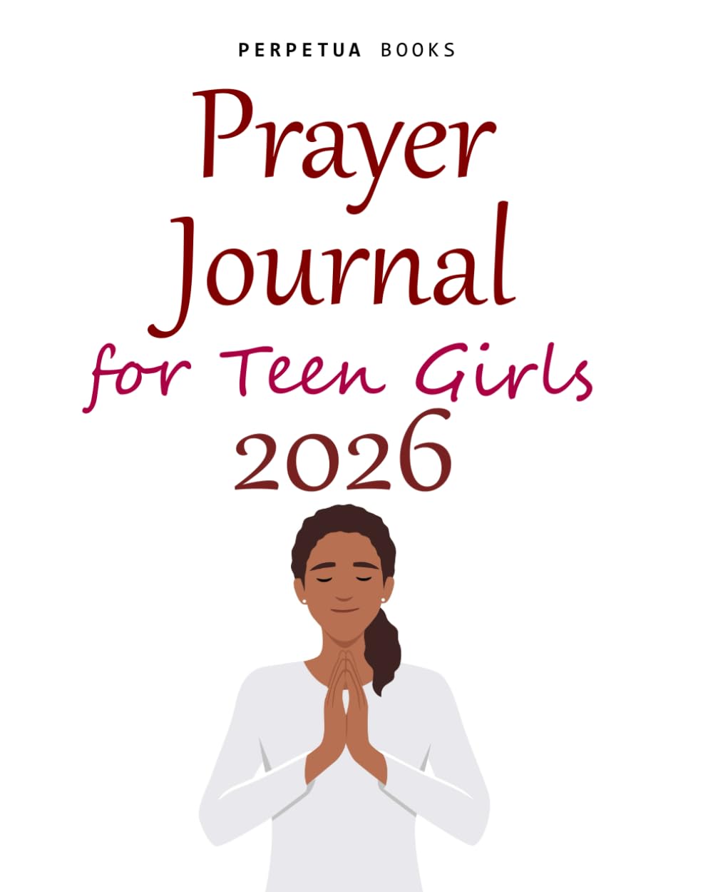 Prayer Journal for Teen Girls: 2026 Religion & Esotericism