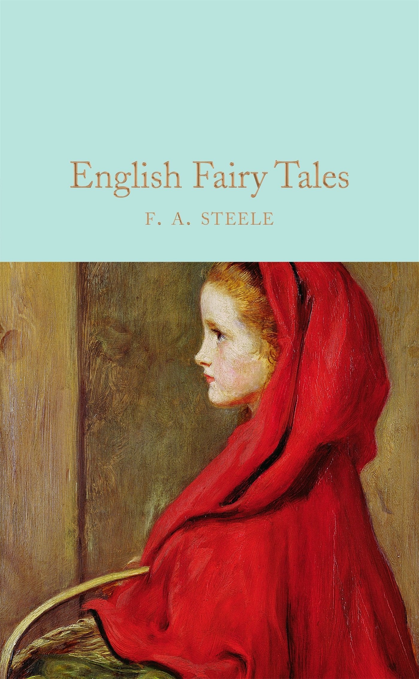 English Fairy Tales: F.A. Steel (Macmillan Collector's Library) Essays & Short Stories