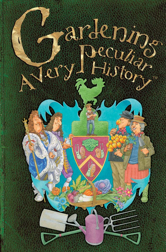 Gardening: A Very Peculiar History(tm) book