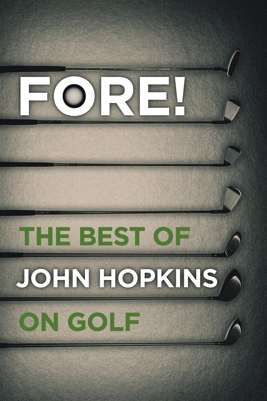 Fore!: The Best of John Hopkins on Golf Media & Communication