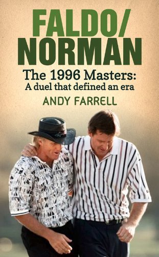 Faldo/Norman: The 1996 Masters: A Duel that Defined an Era Leisure & Fun