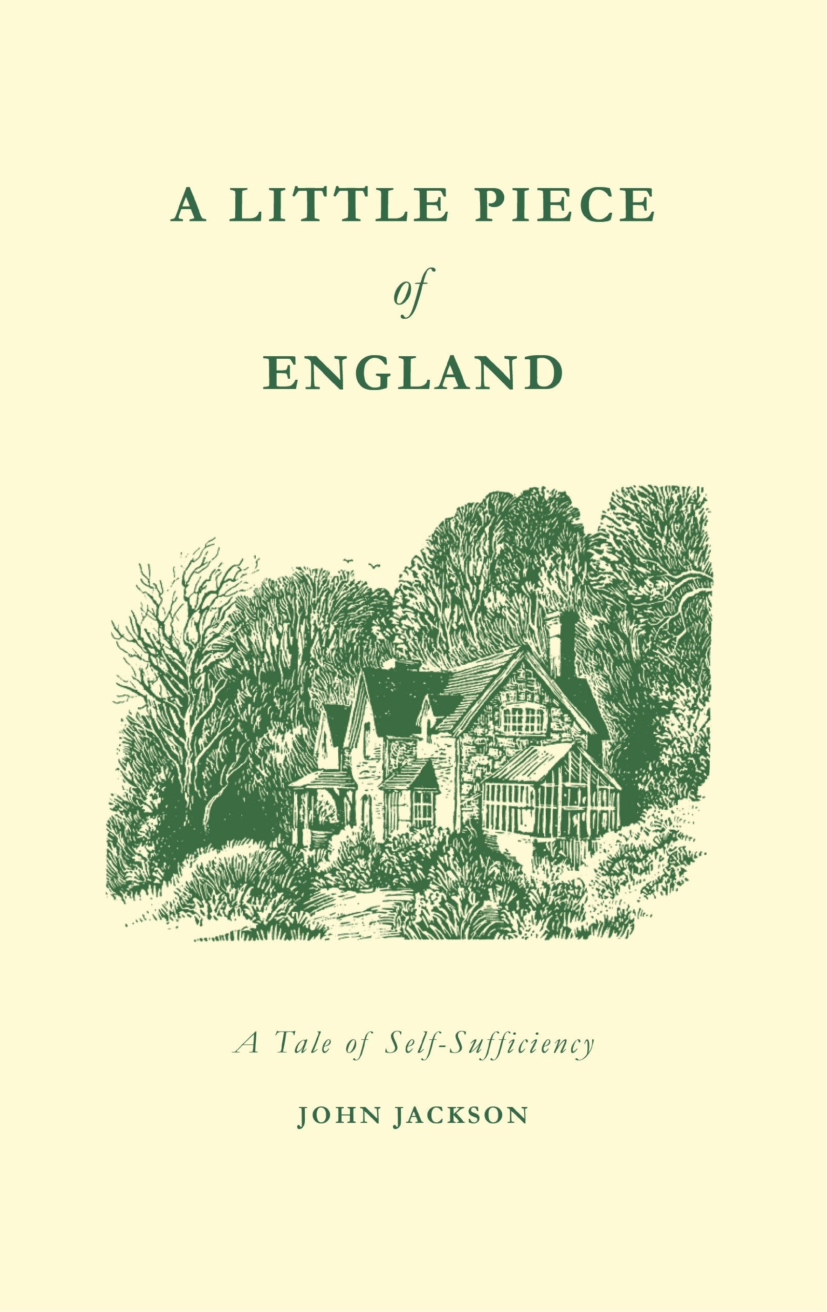A Little Piece of England: A Tale of Self-sufficiency Art & Literature