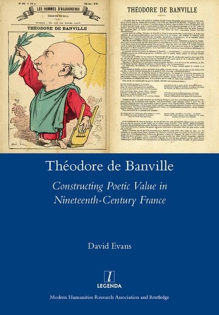 Theodore de Banville: Constructing Poetic Value in Nineteenth-Century France Poetry