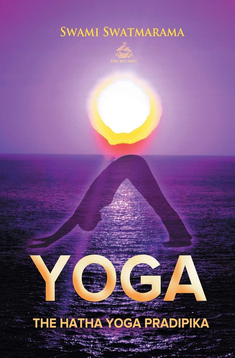 The Hatha Yoga Pradipika Health, Nutrition & Fitness