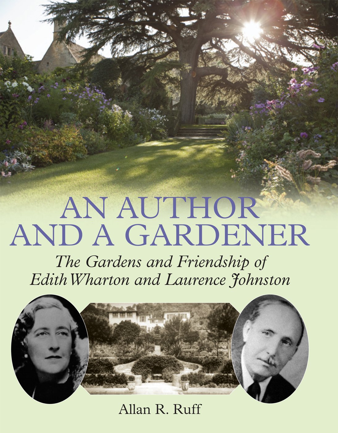 An Author and a Gardener: The Gardens and Friendship of Edith Wharton and Lawrence Johnston Art & Literature