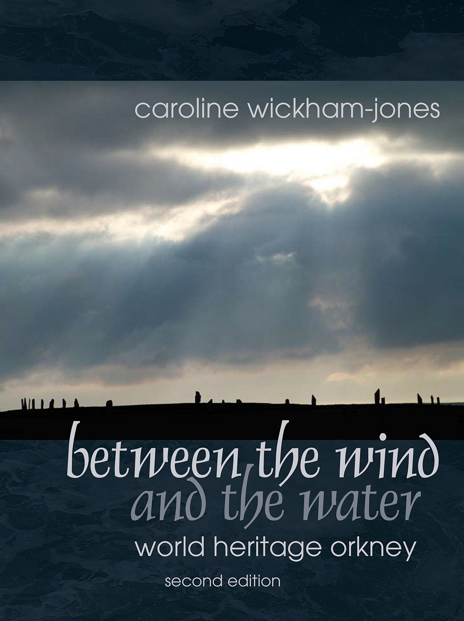 Between the Wind and the Water: World Heritage Orkney book