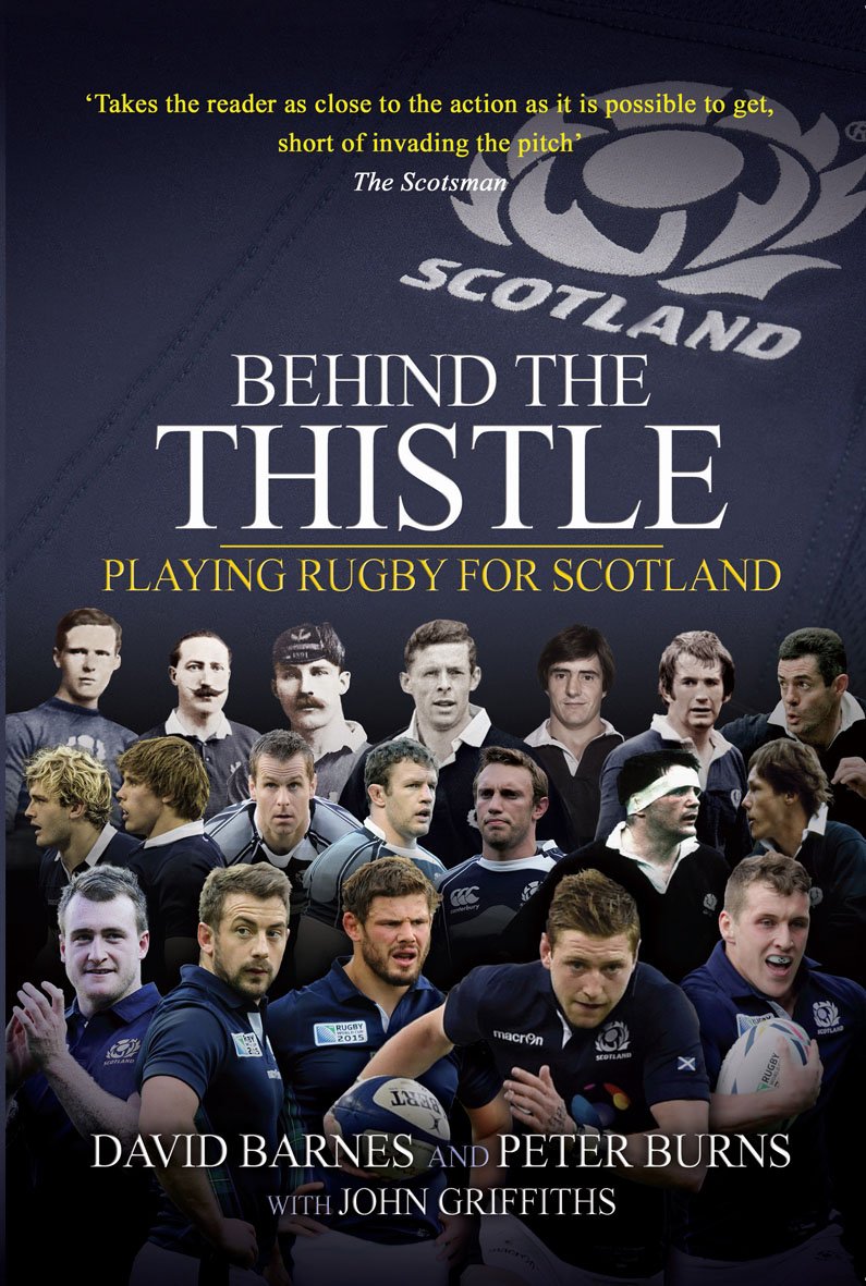 Behind the Thistle: Playing Rugby for Scotland (Behind the Jersey) Politics & History