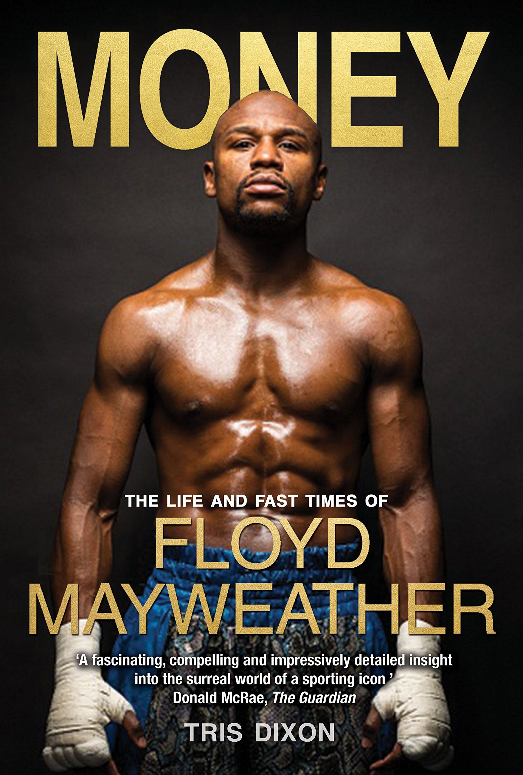 Money: The Life and Fast Times of Floyd Mayweather Jr book