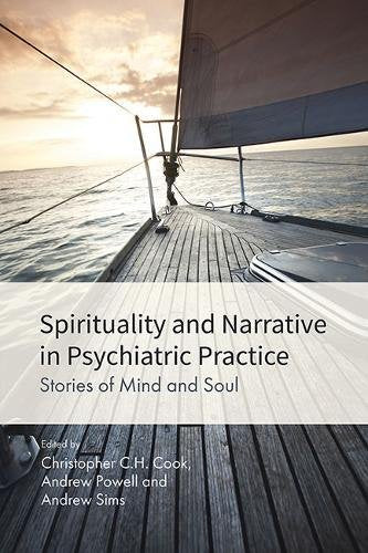 Spirituality and Narrative in Psychiatric Practice: Stories of Mind and Soul Medicine
