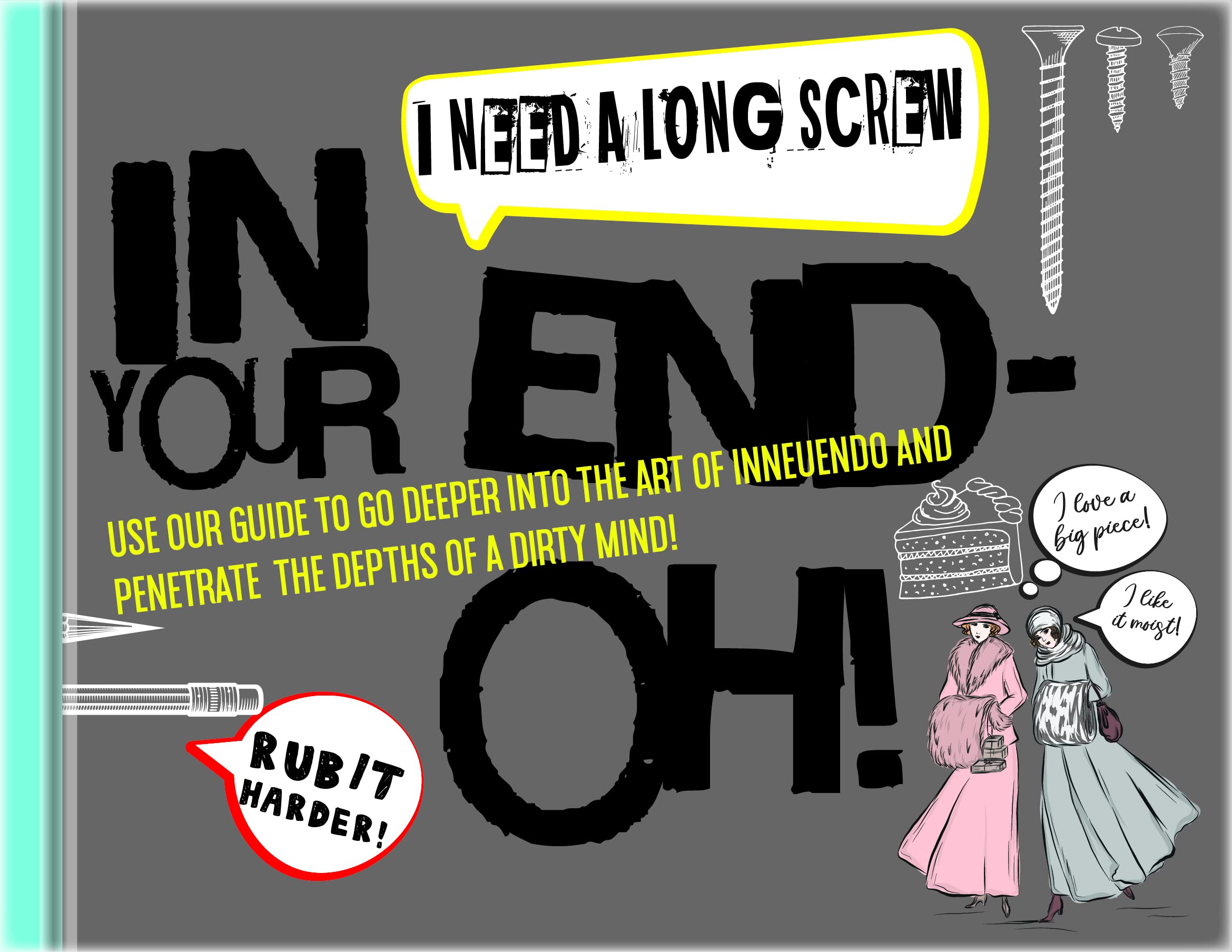 In Your End-Oh? Book Of Innuendos Leisure, Home & Garden