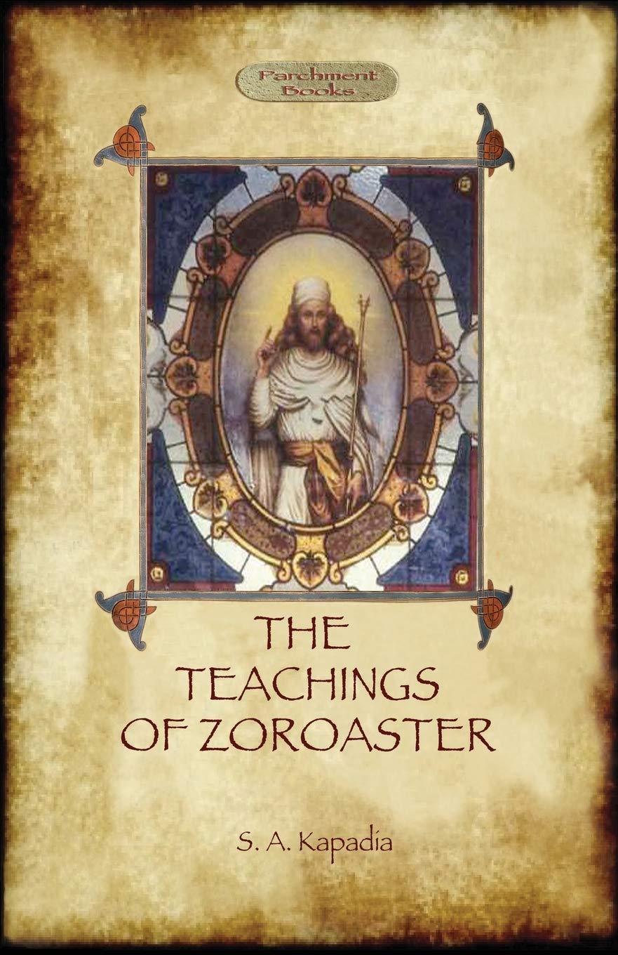 The Teachings of Zoroaster, and the Philosophy of the Parsi Religion Contemporary literature Books