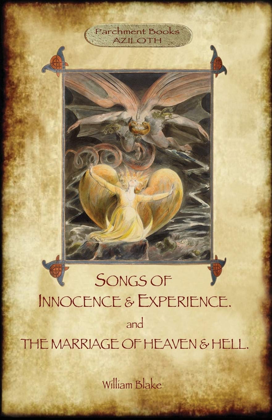 Songs of Innocence & Experience; plus The Marriage of Heaven & Hell. With 50 original colour illustrations. (Aziloth Books) Poetry
