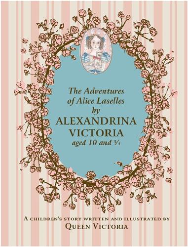 The Adventures of Alice Laselles by Alexandrina Victoria Non-fiction