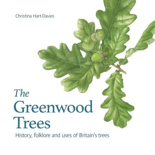 The Greenwood trees: History, folklore and virtues of Britain's trees: History, Folklore and Uses of Britain's Trees Mathematics