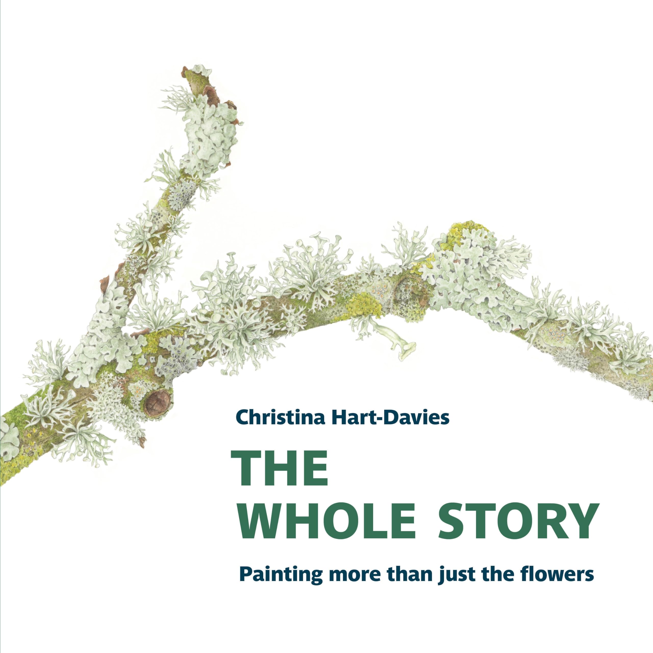 The Whole Story: Painting more than just the flowers (Botanical Art Portfolios) Film, Art & Culture