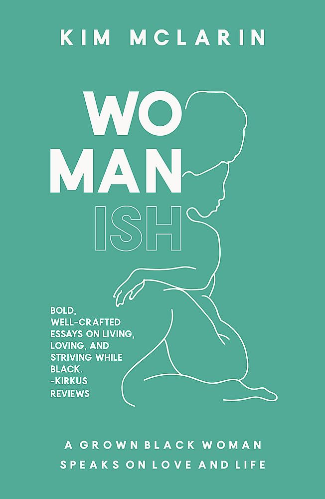 Womanish: A Grown Black Woman Speaks on Love and Life (Jacaranda) Social Sciences