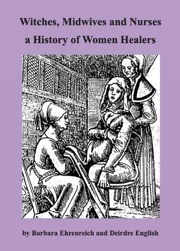 Witches, Midwives and Nurses a History of Women Healers 2020 book