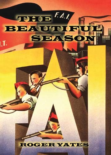 The Beautiful Season: A story of the Spanish Revolution Social Sciences