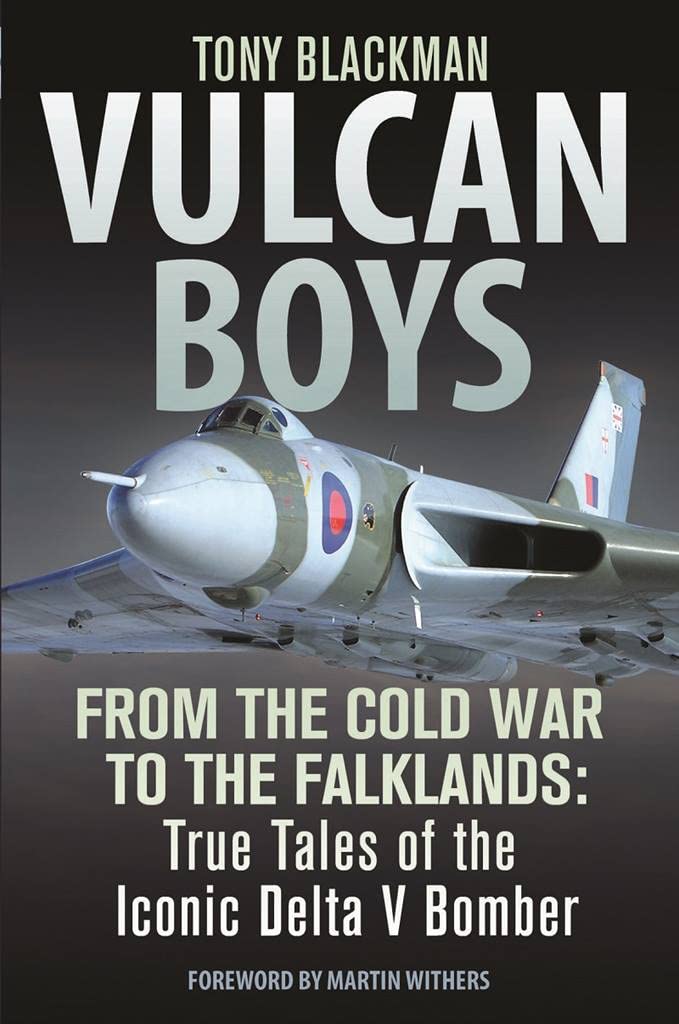 Vulcan Boys: From the Cold War to the Falklands: True Tales of the Iconic Delta V Bomber Social Sciences