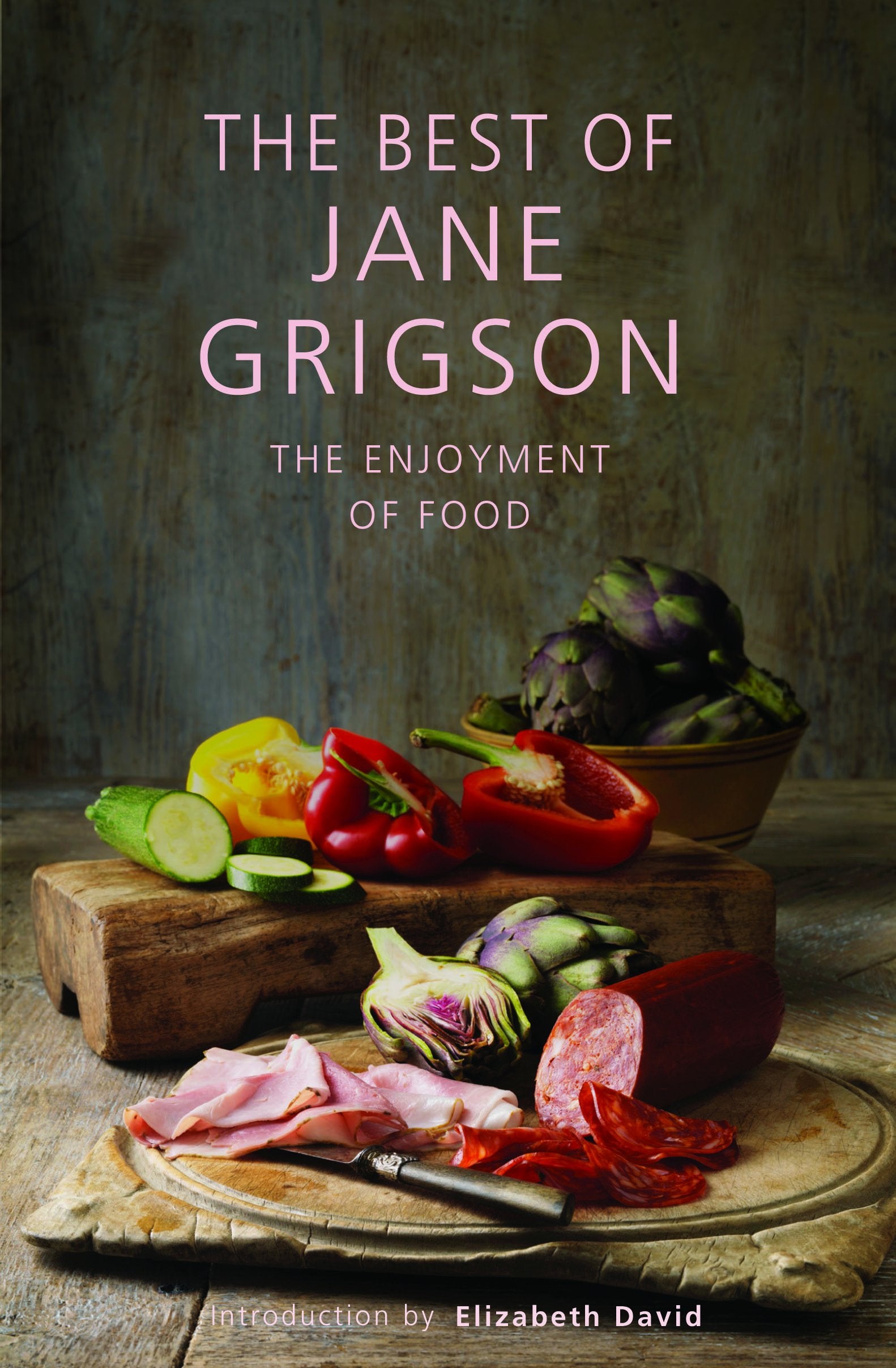 The Best of Jane Grigson: The Enjoyment of Food Leisure, Home & Garden