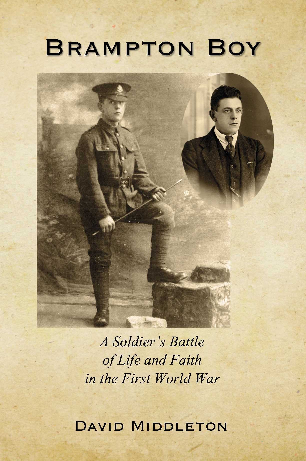 Brampton Boy: A soldier's battle of life and faith in the first world war Memories