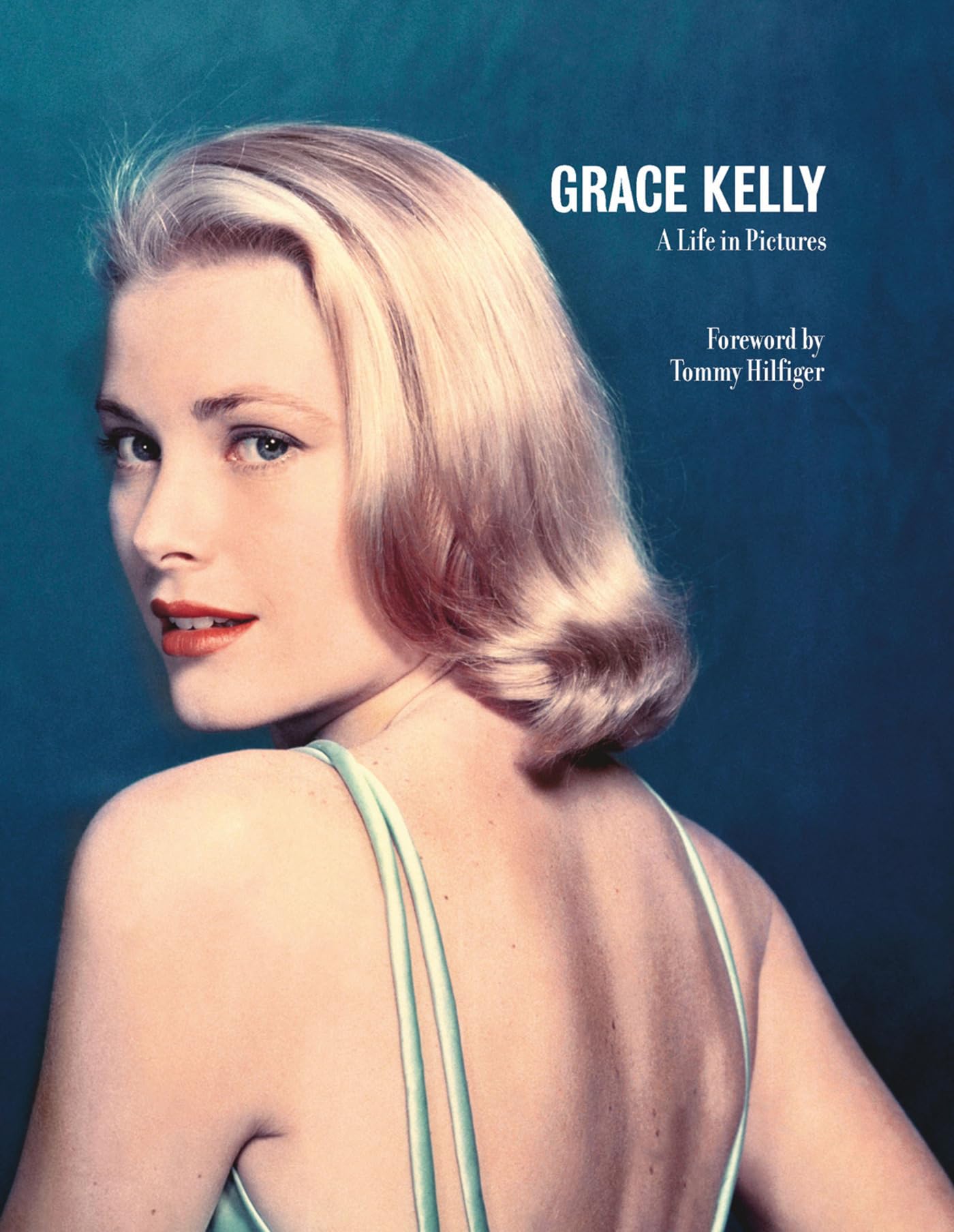 Grace Kelly a Life in Pictures Art & Literature