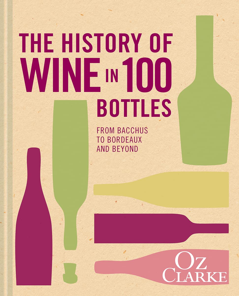 The History of Wine in 100 Bottles book