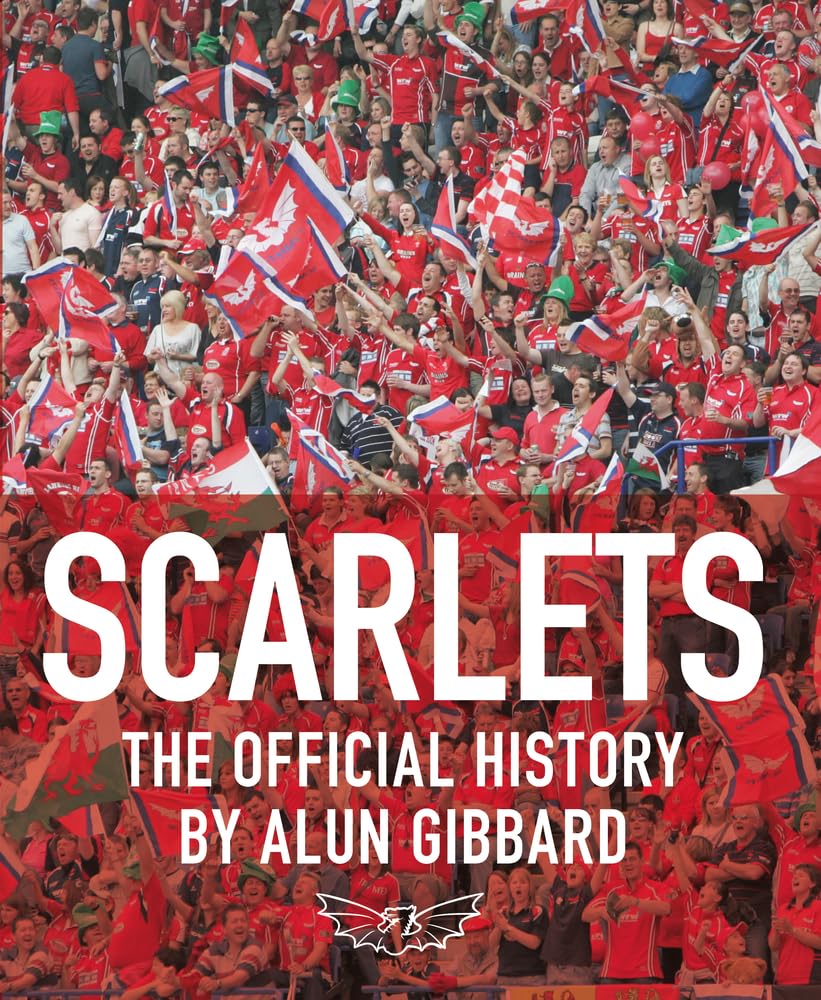 Scarlets: The Official History: The Official History of the Llanelli Scarlets Social Sciences
