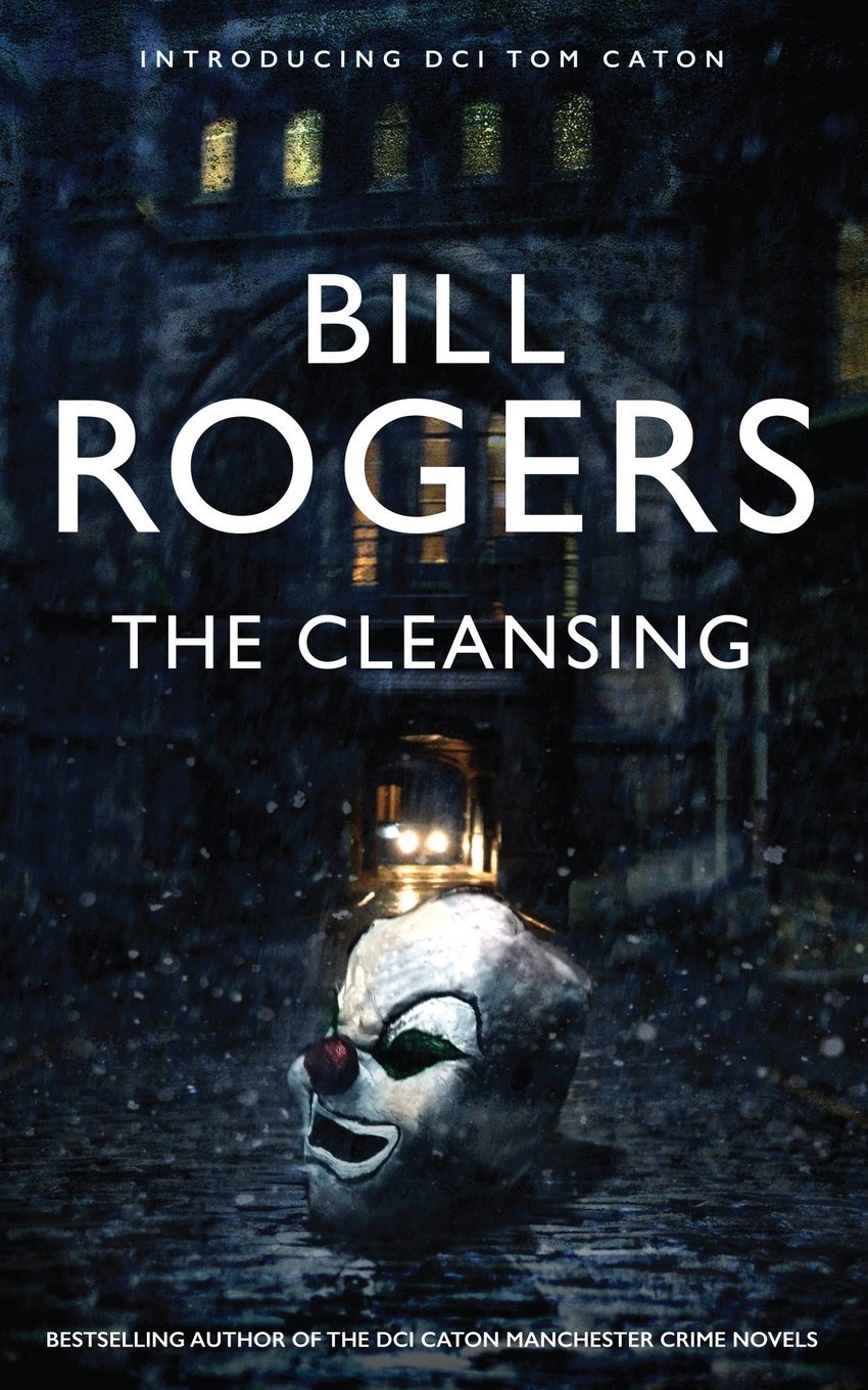 The Cleansing (DCI Tom Caton Manchester Murder Mysteries, Band 1) Detective & CSI