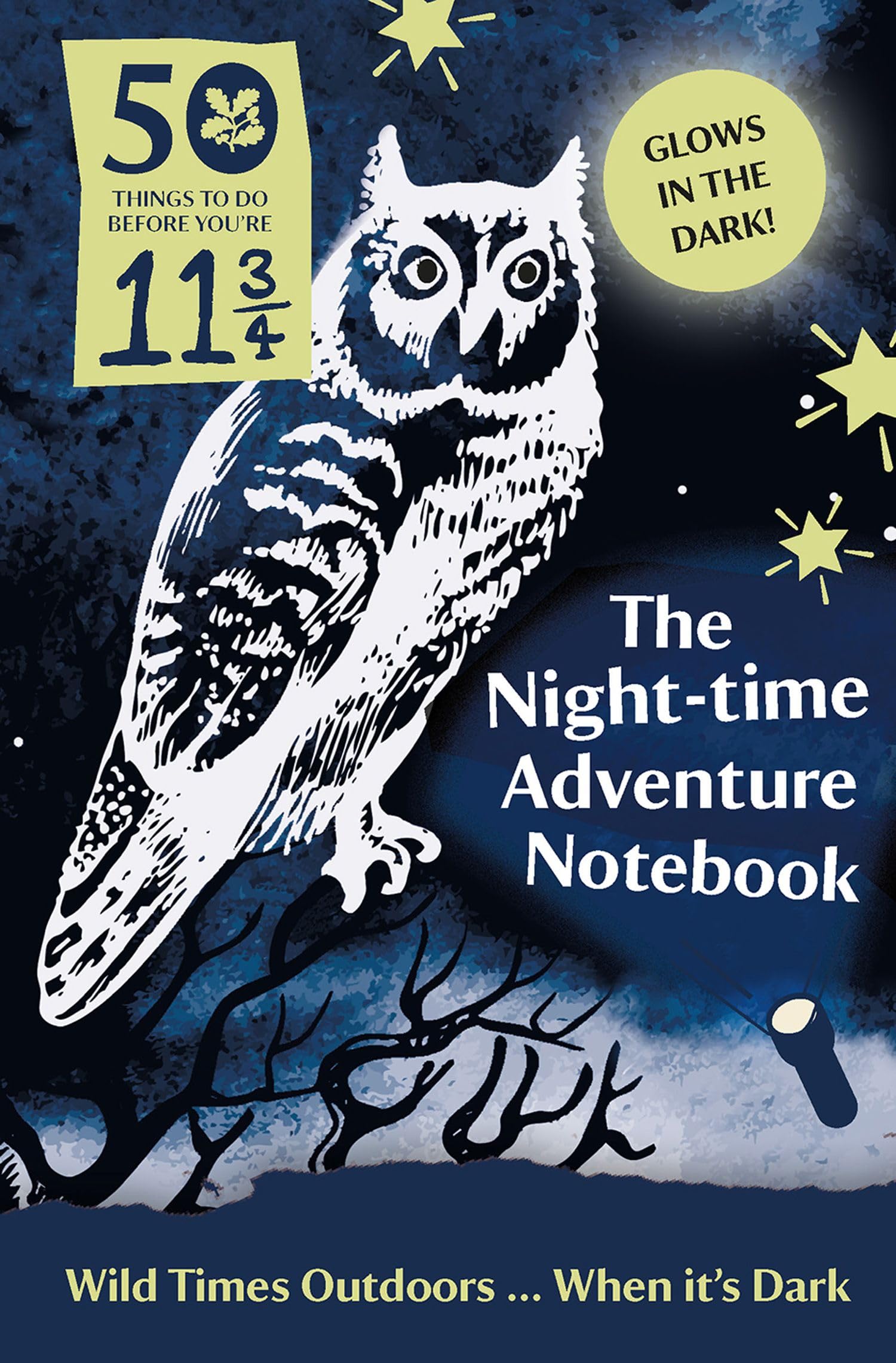 50 Things to Do Before You're 11 3/4 Night-Time Adventure Notebook Education & Training
