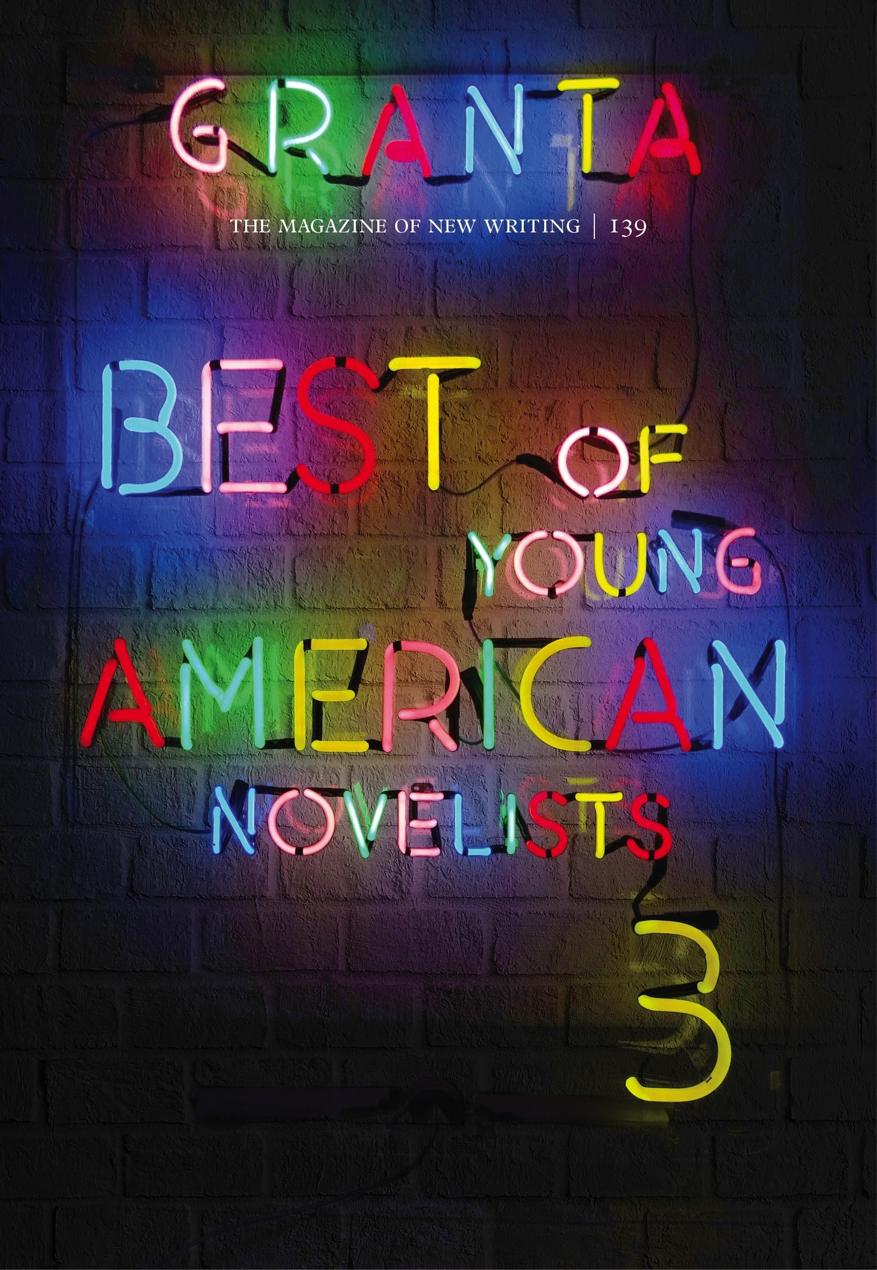 Granta 139: Best of Young American Novelists: Best of Young American Novelists 3 (Granta: the Magazine of New Writing, 139, Band 3) Contemporary literature Books