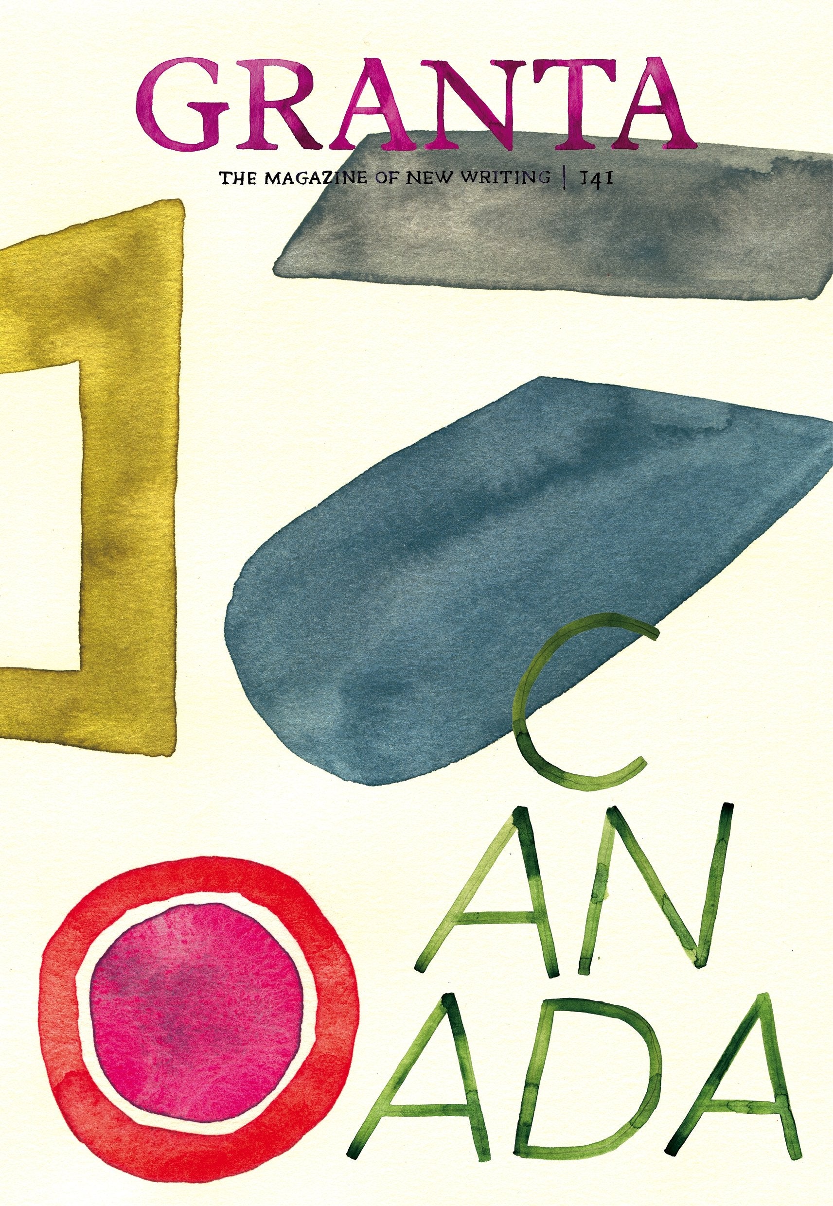 Granta 141: Canada (Granta: the Magazine of New Writing) Contemporary literature