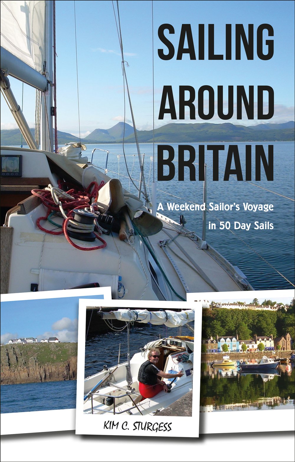 Sailing Around Britain: A Weekend Sailor's Voyage in 50 Day Sails Leisure & Fun