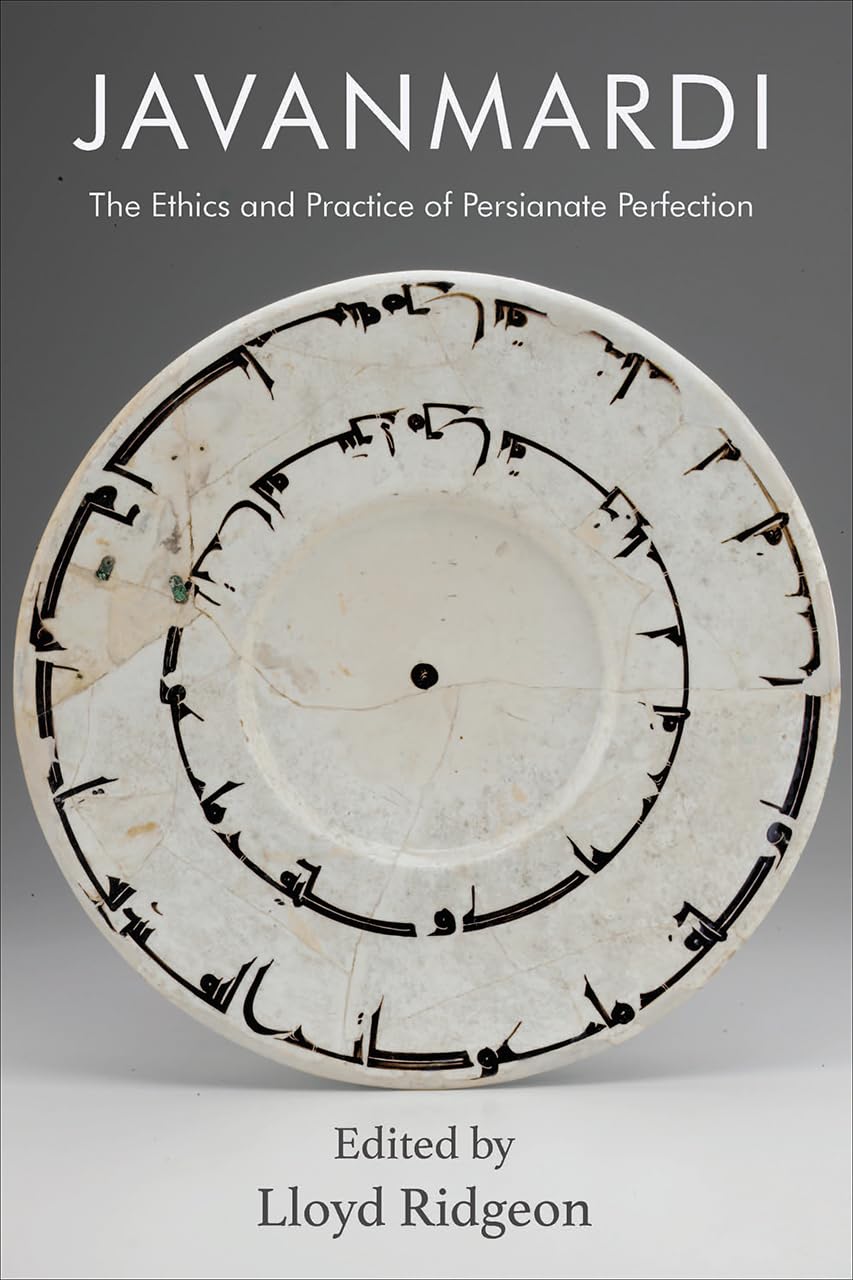 Javanmardi: The Ethics and Practice of Persianate Perfection book