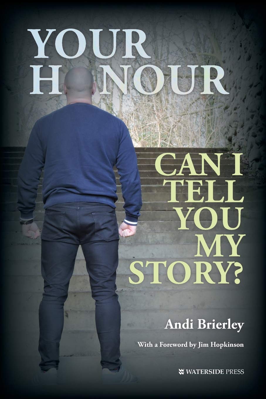 Your Honour Can I Tell You My Story? book