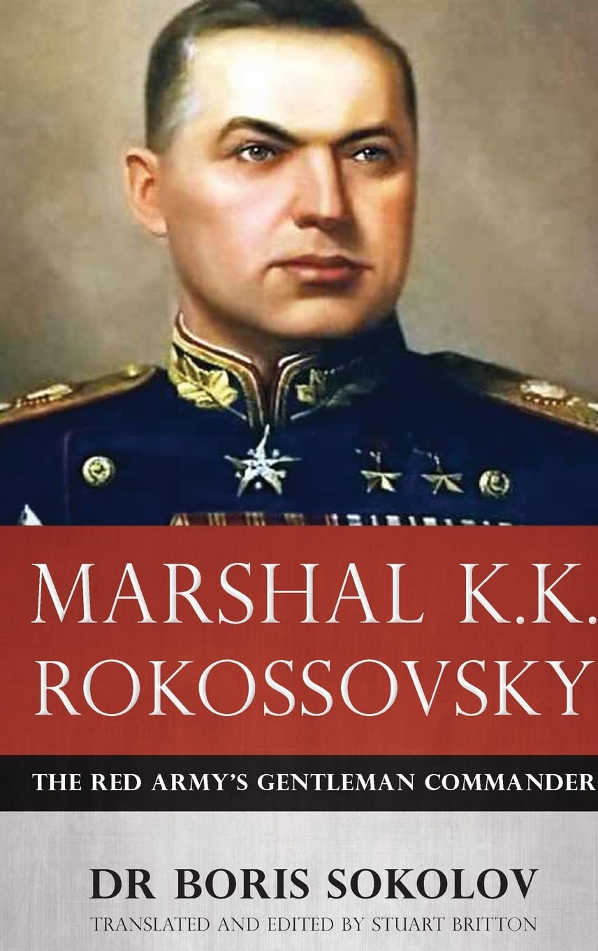Marshal K. K. Rokossovsky: The Red Army's Gentleman Commander book