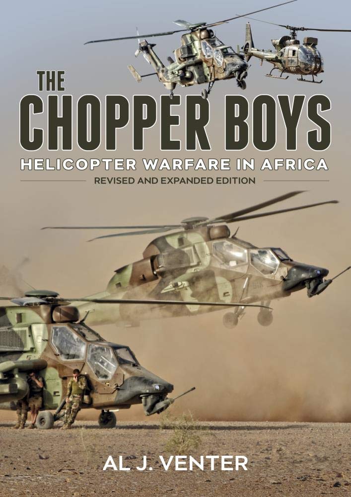 The Chopper Boys: Helicopter Warfare in Africa (Revised and Expanded Edition) Social Sciences
