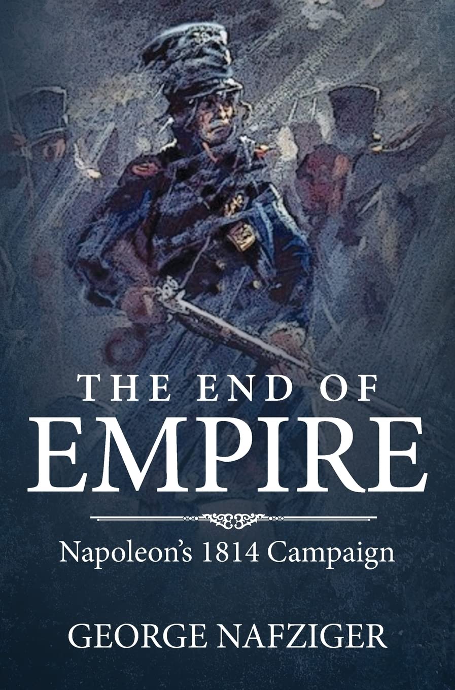 The End of Empire: Napoleon's 1814 Campaign book