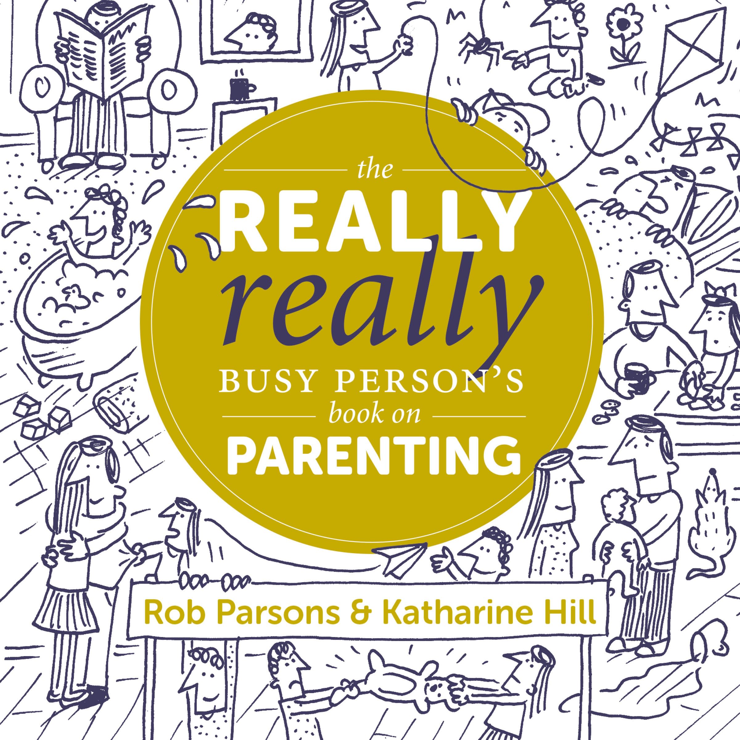 The Really Really Busy Person's Book on Parenting (The Really Really Busy Person's Books) Learning & Reference